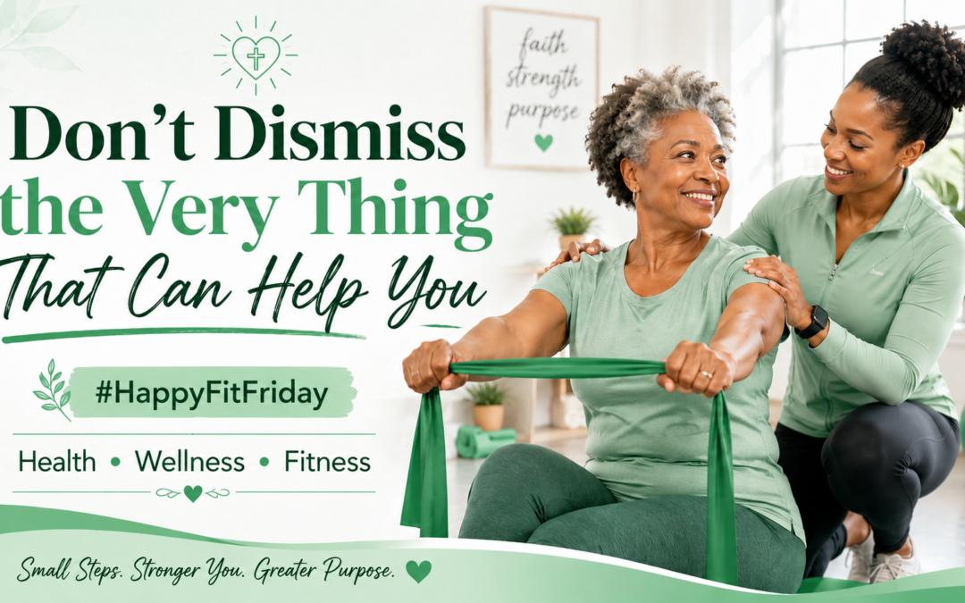 Don’t Dismiss the Very Thing That Can Help You